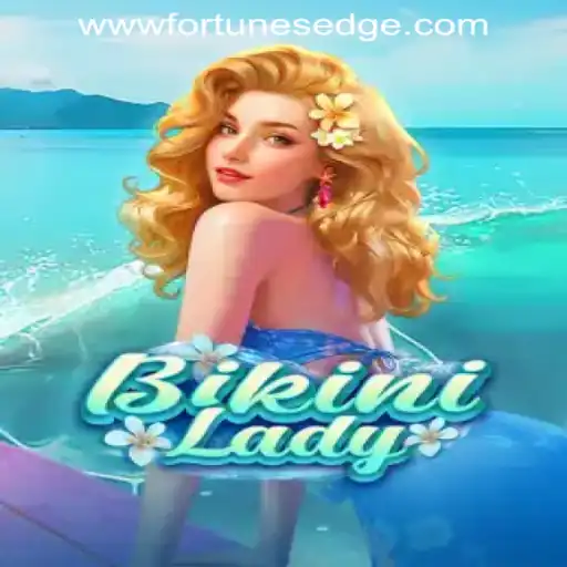 Exploring the New Sensation: BikiniLady – A Dive into Fortune's Edge Gaming's Latest Venture
