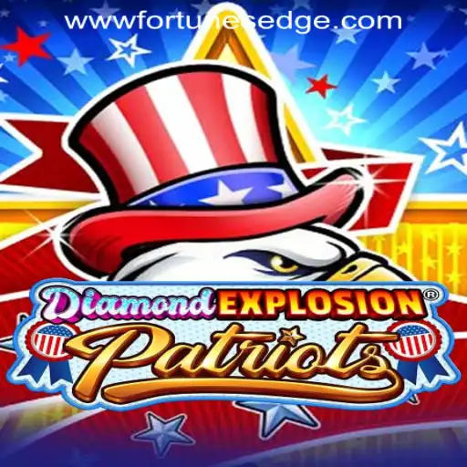 DiamondExplosionPatriots: A Thrilling Gaming Experience from Fortune's Edge Gaming
