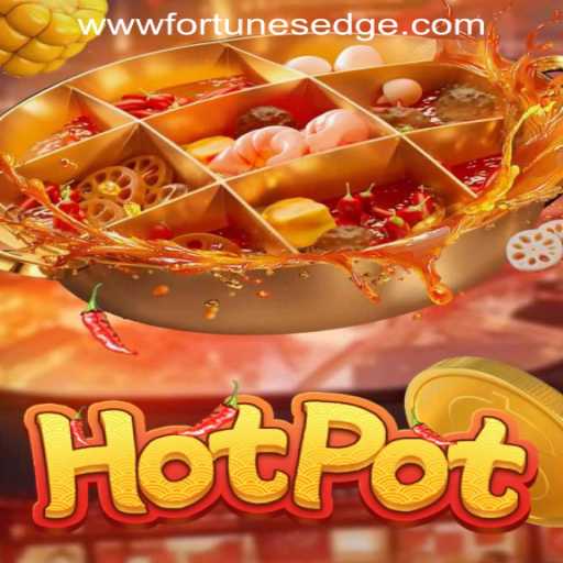 Hotpot: Venture into the Thrilling World of Fortune's Edge Gaming