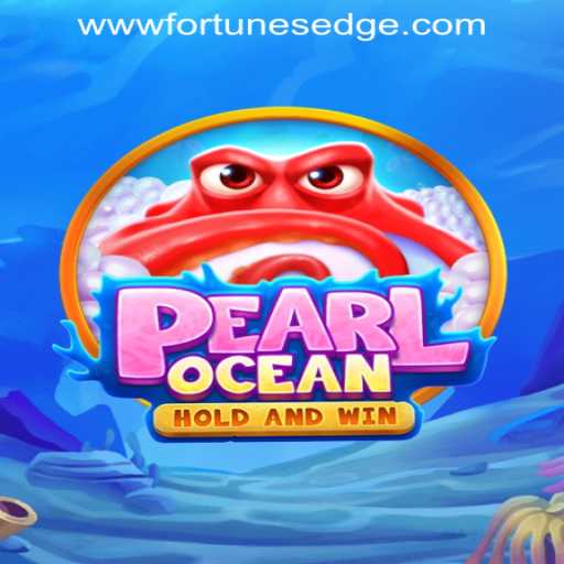Exploring the Depths of PearlOcean: The Latest Sensation by Fortune's Edge Gaming