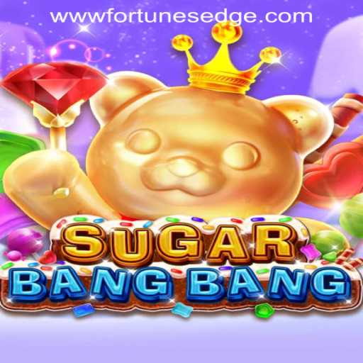 Unveiling SUGARBANGBANG: A New Gaming Sensation from Fortune's Edge Gaming